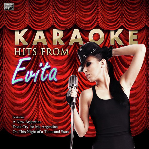 High, Flying Adored (In the Style of Evita) [Karaoke Version]