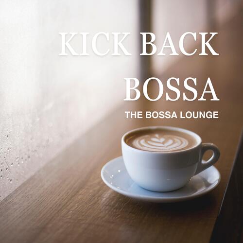 Kick Back Bossa
