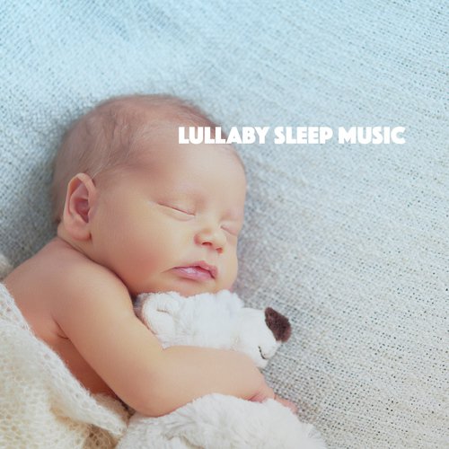 Lullaby Sleep Music
