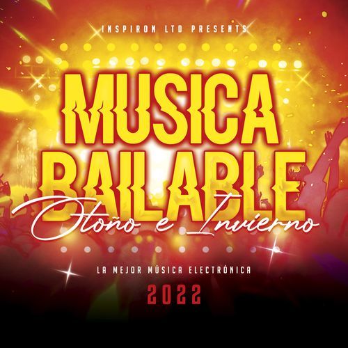 Música Bailable Otoño e Invierno 2022 (Pistas Comerciales Para Festejar y Bailar)