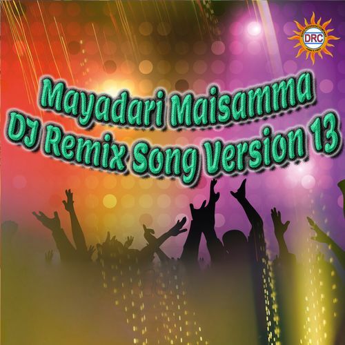 Mayadari Maisamma (DJ Remix Song Version 13)_poster_image