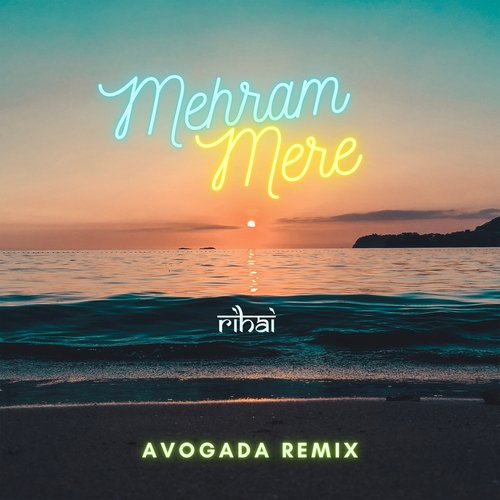 Mehram Mere - Avogada Remix