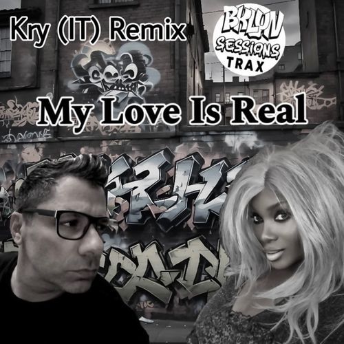 My Love Is Real (Kry (IT) Remix) cover art