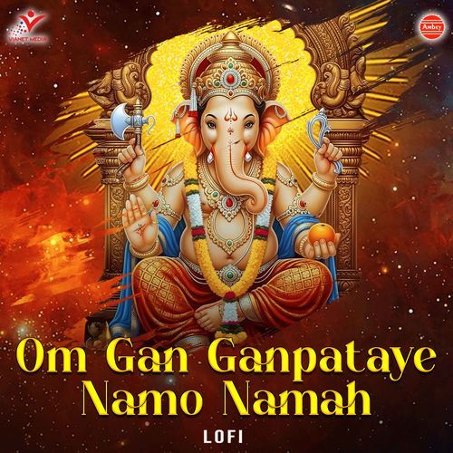 Om Gan Ganpataye Namo Namah-Lofi