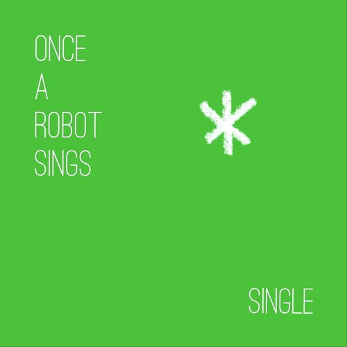 Once a Robot Sings (Piano Solos of Robo*Brazileira) - Single