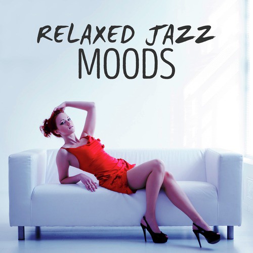 Relaxed Jazz Moods