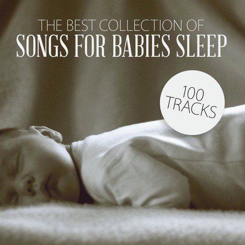 The Best Collection of Songs for Babies Sleep