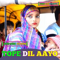 Tope Dil Aayo-Bx1ZfxkJAwY