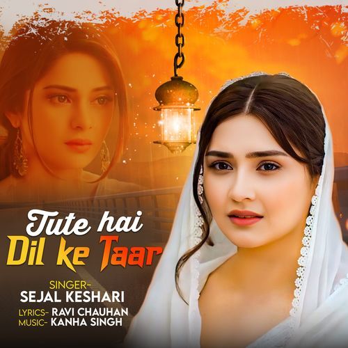 Tute hai dil ke tar