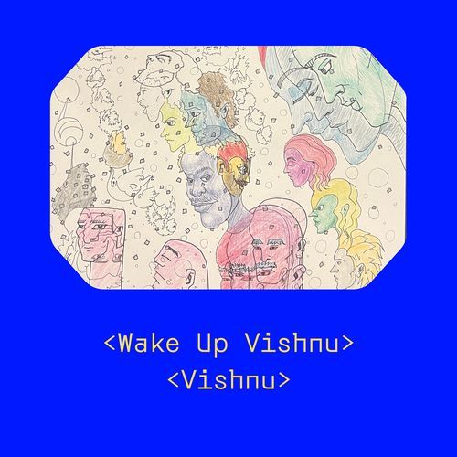 Wake up Vishnu