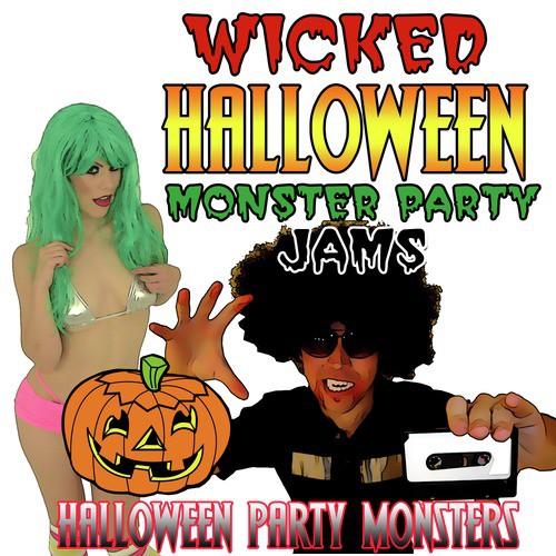 Wicked Halloween Monster Party Jams