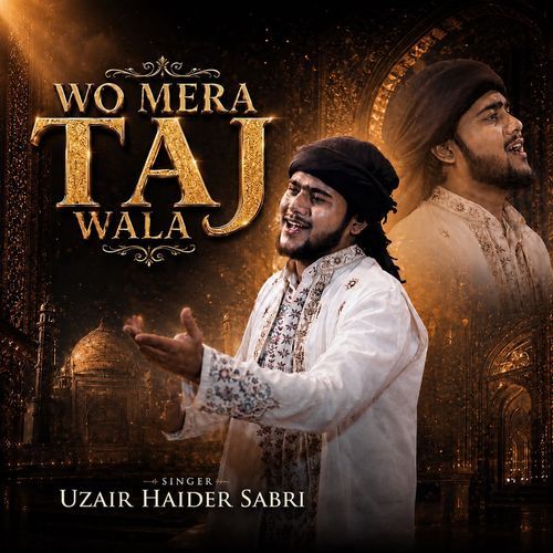 Wo Mera Taj Wala