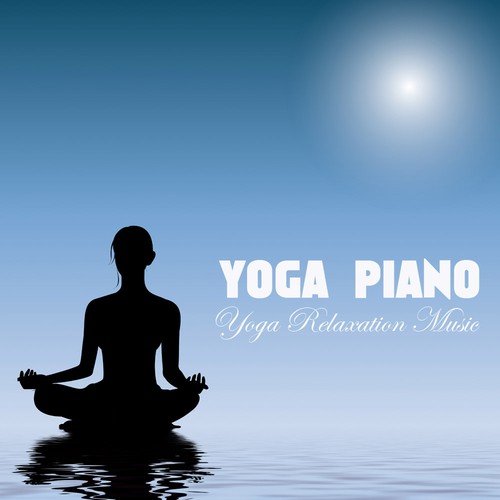 Yoga Piano (Relaxation Music for Your Mind) cover art