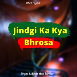 jindgi Ka Kya bhrosa-ByAhBAwJXh4