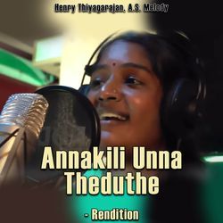 Annakili Unna Theduthe - Rendition-OAQ5QUR0Y30