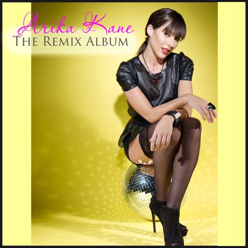 Arika Kane (The Remix Album)_poster_image