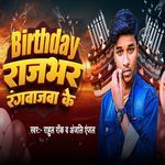 Birthday Rajbhar Rangabajawa Ke