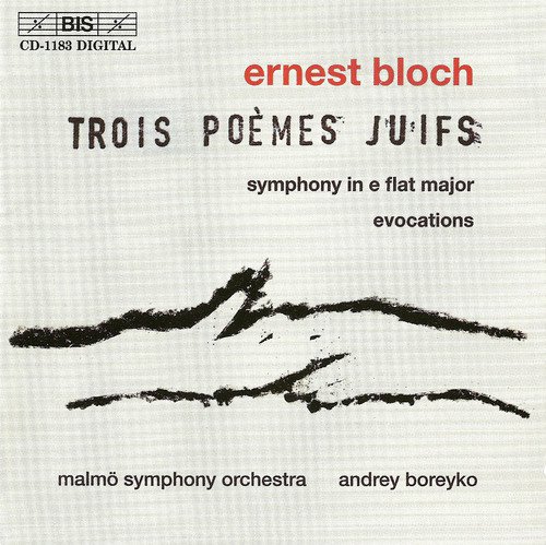 Bloch: Symphony / Evocations / 3 Jewish Poems_poster_image