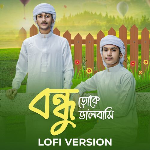 Bondhu Toke Valobashi (Lofi)