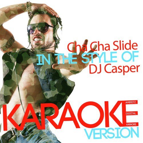 Cha Cha Slide (In the Style of DJ Casper) [Karaoke Version] - Single