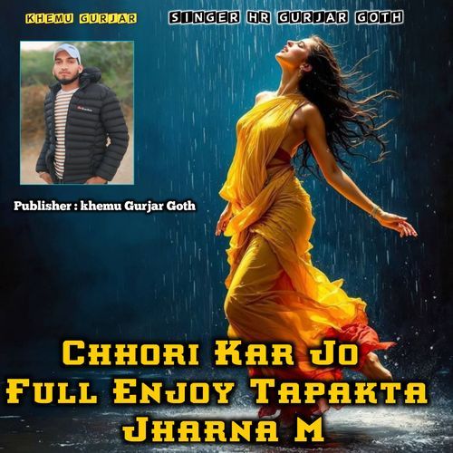 Chhori Kar Jo Full Enjoy Tapakta Jharna M