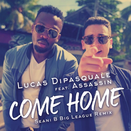 Come Home (Seani B Big League Remix)_poster_image