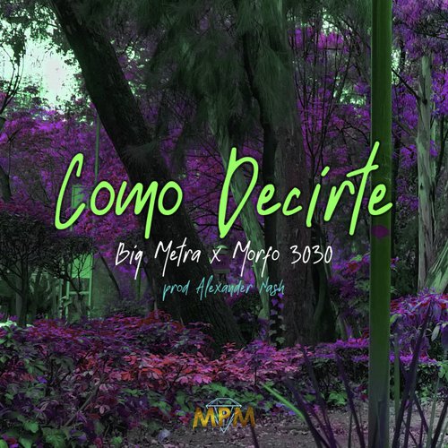 Como Decirte (Feat. Morfo 3030)