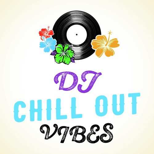 DJ Chill out Vibes_poster_image