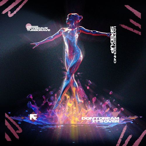 DON’T DREAM IT’S OVER (HYPERTECHNO SPED UP)