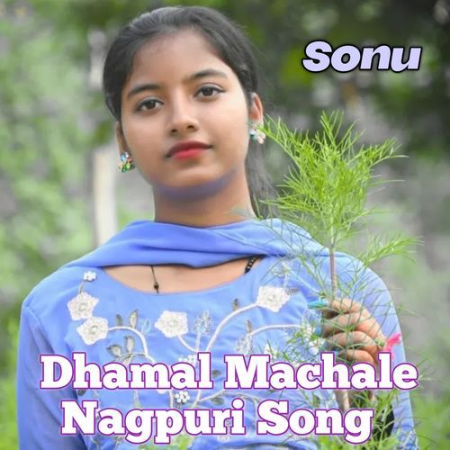 Dhamal Machale Nagpuri Song