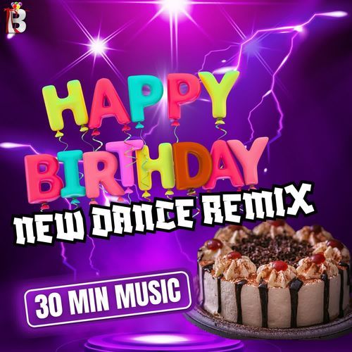 Happy Birthday New Dance Remix 30 min loop