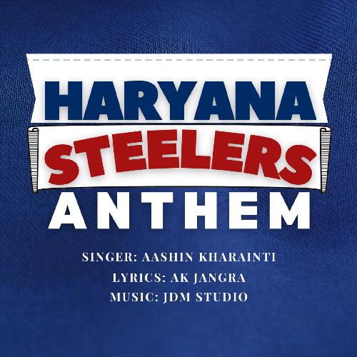 Haryana Steelers Anthem