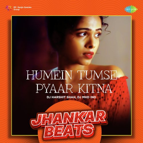 Humein Tumse Pyaar Kitna - Jhankar Beats