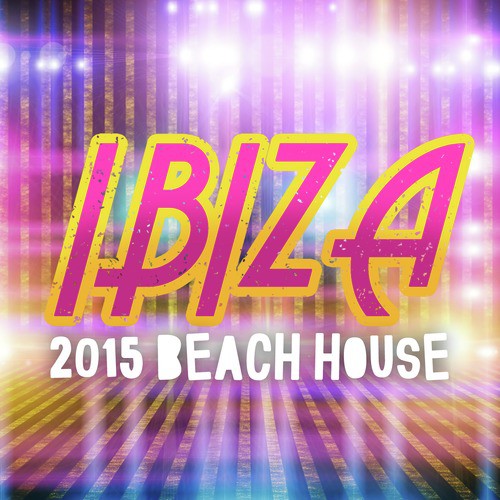 Ibiza 2015: Beach House