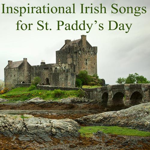 Inspirational Irish Songs for St. Paddy's Day