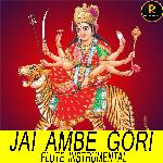 JAI AMBE GORI FLUTE (INSTRUMENTAL)