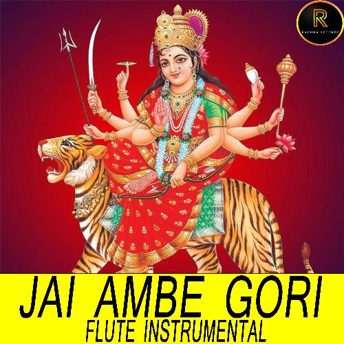 JAI AMBE GORI FLUTE (INSTRUMENTAL)_poster_image