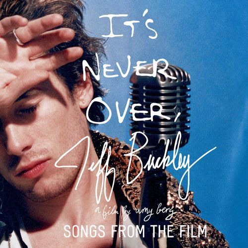 Jeff Buckley: It's Never Over - Songs From the Film