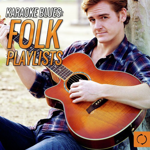 Karaoke Blues: Folk Playlists