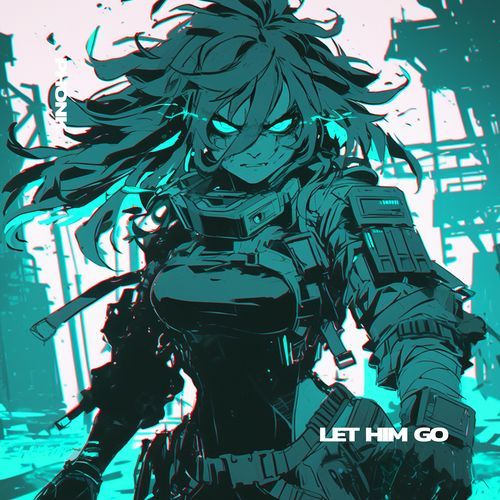 LET HIM GO - PHONK