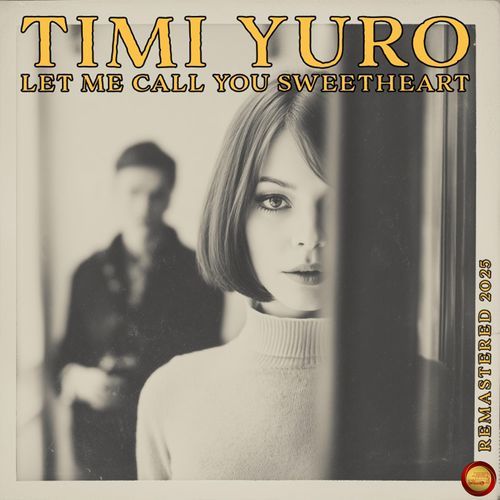 Let Me Call You Sweetheart (Remastered 2025)