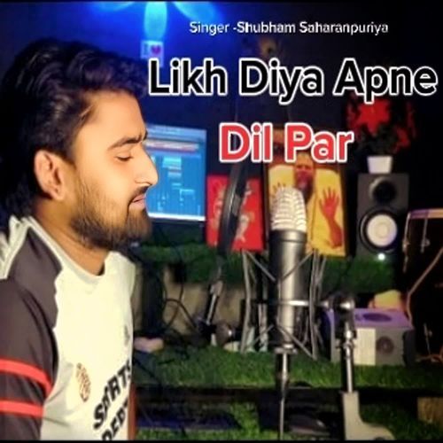 Likh Diya Apne Dil Par