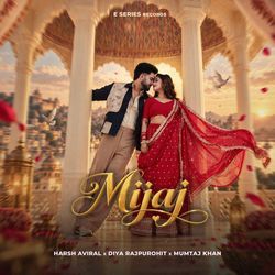 Mijaj by Harsh Aviral, Diya Rajpurohit, Mumtaj