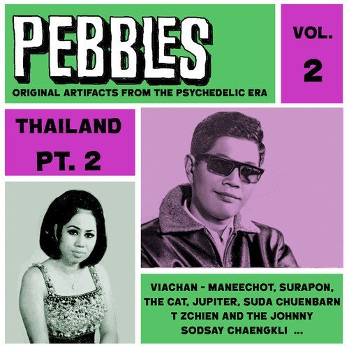 Pebbles Vol. 2, Thailand Pt. 2, Originals Artifacts from the Psychedelic Era