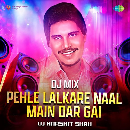 Pehle Lalkare Naal Main Dar Gai - DJ Mix