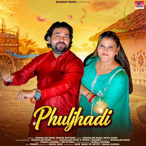 Phuljhadi (Feat. Shahalam Khan, Rohini Rathore)