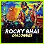 Rocky Bhai Dialogues