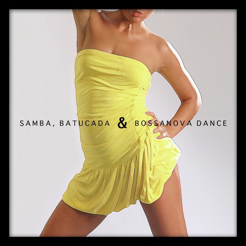 Samba, Batucada & Bossanova Dance