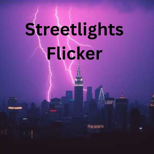 Streetlights Flicker