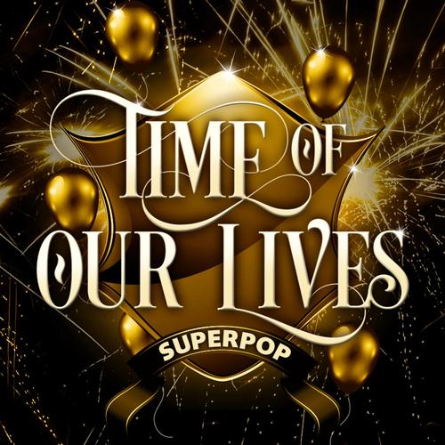 Superpop (Time of Our Lives)_poster_image